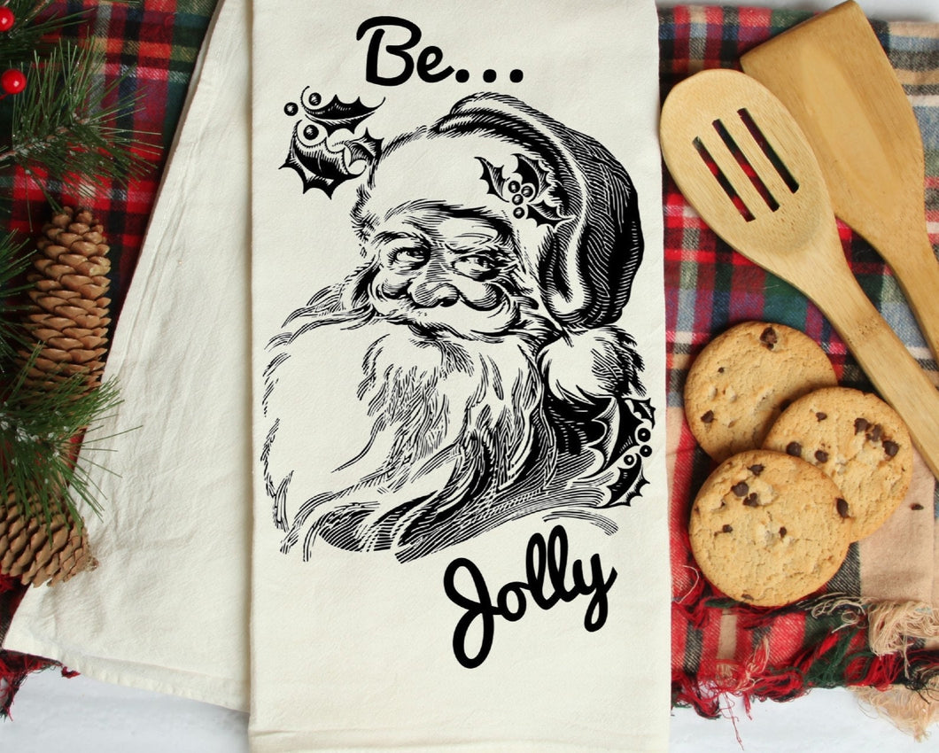 Flour Sack Kitchen Towel |Santa Be Jolly Christmas | 28 x 28